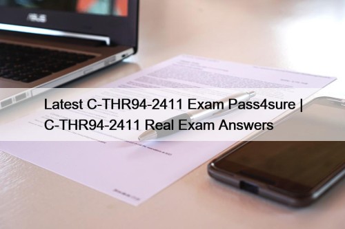 Latest C-THR94-2411 Exam Pass4sure | C-THR94-2411 Real Exam ...