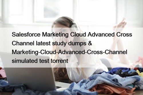 Salesforce Marketing Cloud Advanced Cross Channel latest study ...