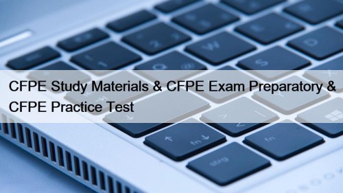 CFPE Study Materials & CFPE Exam Preparatory & ...